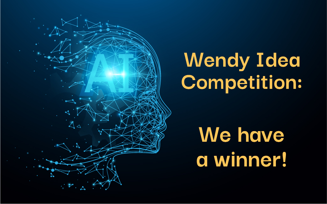 AI Wendy Idea Competition - we have a winner!